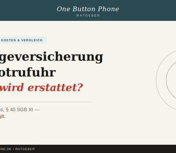 Pflegeversicherung & Notrufuhr — was wird erstattet?