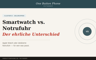 Smartwatch vs. Notrufuhr — der ehrliche Unterschied