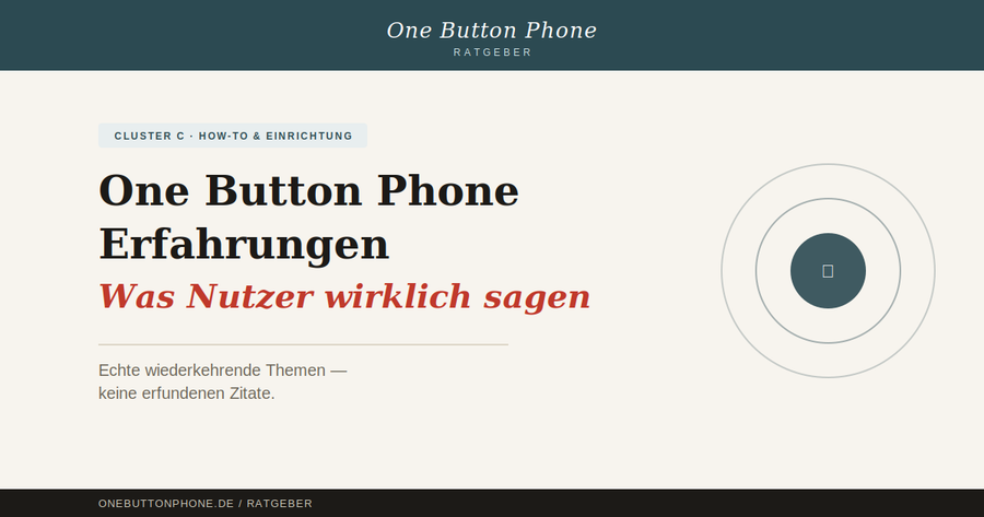 One Button Phone Erfahrungen — was Nutzer wirklich sagen