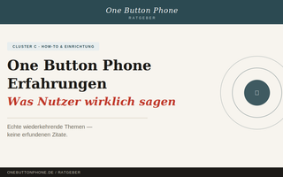 One Button Phone Erfahrungen — was Nutzer wirklich sagen